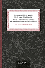 La recuperaciÃ³ de la memÃ²ria histÃ²rica al PaÃ­s ValenciÃ : reparar i dignificar les vÃ­ctimes amb les subvencions estatals (2006-2011)