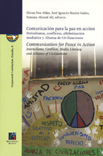 ComunicaciÃ³n para la paz en acciÃ³n: Periodismos, conflictos, alfabetizaciÃ³n mediÃ¡tica y Alianza de Civilizaciones.