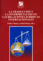 La traducciÃ³n y la interpretaciÃ³n en las relaciones jurÃ­dicas internacionales