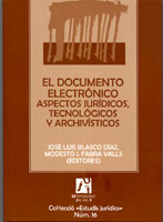 El documento electrÃ³nico: Aspectos jurÃ­dicos, tecnolÃ³gicos y archivÃ­sticos.
